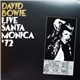 David Bowie - Live Santa Monica '72