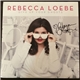 Rebecca Loebe - Give Up Your Ghosts