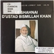 Ustad Bismillah Khan - Le Shahnai D'Ustad Bismillah Khan