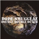 Dope Smugglaz - Double Double Dutch