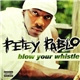 Petey Pablo - Blow Your Whistle