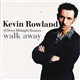 Kevin Rowland - Walk Away