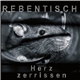 Rebentisch - Herz Zerrissen