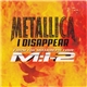 Metallica - I Disappear