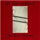 My Dad Is Dead - The Best Defense