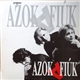 Azok A Fiúk - Azok A Fiúk