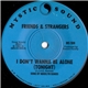 Friends & Strangers - I Don't Wanna Be Alone (Tonight) / The Luckiest Day