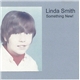 Linda Smith - Something New!