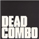 Dead Combo - Dead Combo