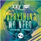 Joey Riot Feat. Miranda - Everything We Need